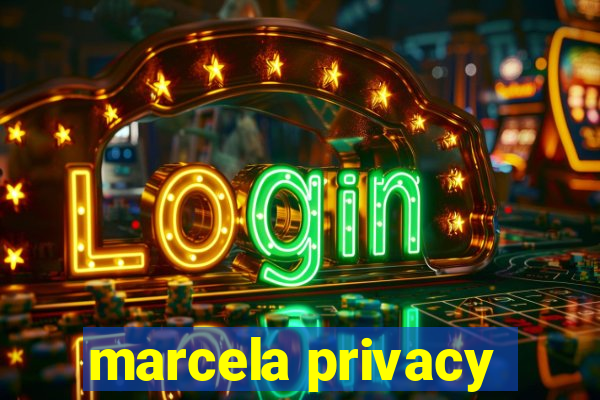 marcela privacy